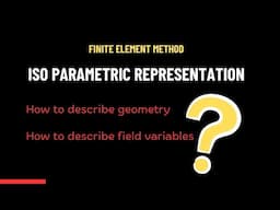 Understanding Isoparametric Evaluation of Elements in Finite Element Analysis (FEA) #Hindi