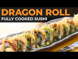 How to Make a DRAGON ROLL with The Sushi Man