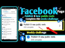 Publish 9 new public reels weekly challenge | new weekly challenge facebook 2025