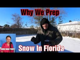 Why We Prep ? Florida Snow Winter Storm