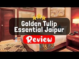 Golden Tulip Essential Jaipur - Is this Hotel Worth It?