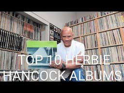 My top 10 Herbie Hancock jazz and non jazz albums