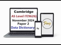 AS Level IT 9626  November 2024 Paper 2 - Data Dictionary