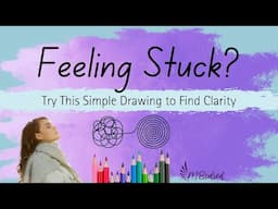 Feeling Stuck? Try this Simple Drawing to Find Clarity!