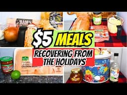 $5 Meals in 2025 | Super Cheap Dinners Ideas for $5 & under | Recovering from the Holidays