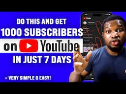 GET 1000 SUBSCRIBERS IN 7 DAYS! (Practical YouTube Step That Helped To Grow My YouTube Channel FAST)