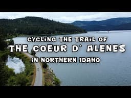 Cycling the Trail of the Coeur d' Alenes in Northern Idaho