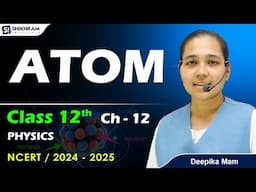 ATOM Class 12 Chapter 12 Physics |Revision in Oneshot  | Class 12 Atom in 30 min | CBSE MP/UP/Board