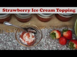 Strawberry Ice Cream Topping Canning Recipe