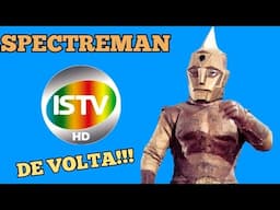 SPECTREMAN de volta pela ISTV (2024)