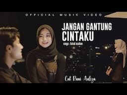 Cut Rani Auliza - Jangan Gantung Cintaku  (Official Music Video)