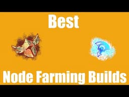 GW2: Best Node Farming  Builds