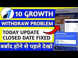 10 growth fund earning app|10 growth earning app real or fake|new update|10 growth app kab chalega