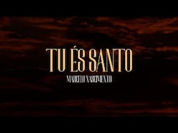 Marcelo Nascimento - Tu És Santo (Lyric Video)