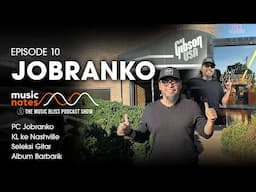 JoBranko - PC Jobranko, KL ke Nashville, Seleksi Gitar, album Barbarik - Music Notes Podcast EP10