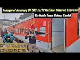 Inaugural Journey Of LHB 15712 Katihar Howrah Express *Worst First LHB Journey Experience😓*