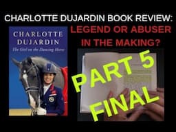 #Charlotte Dujardin Shocking Book Training Revelations. Part 5 Opinion Review #dressage