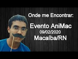 Onde me Encontrar: Evento AniMac 2020 em Macaíba/RN - Dicas de Cosmaker