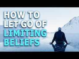 Break Free From Your Limiting Beliefs