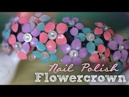 DIY: Nail Polish Flowercrown