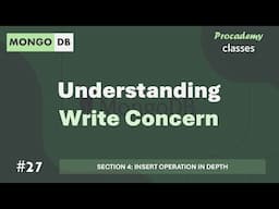 #27 Understanding Write Concern | Insert Operation in Depth | MongoDB Complete Course 2025