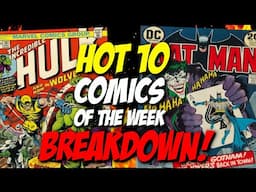 All Key Issues and Clossic Covers Sold!  |  Hot 10 Comics of the Week Breakdown!