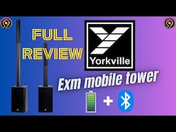 YORKVILLE EXM MOBILE TOWER REVIEW/BATTERY POWERED/COLUMN ARRAY/DJ GEAR REVIEWS