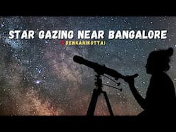 Star Gazing Near Bangalore | Weekend Getaway | Risa Astronomy | Denkanikottai Camping Site