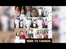 INDIA TO CANADA || Emotional video || Full journey || New beginning ||🇮🇳🛫🛬🇨🇦