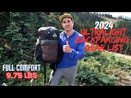 My 2024 Ultralight Backpacking Gear List | 9.75 lbs Full Comfort Summer Gear Load Out