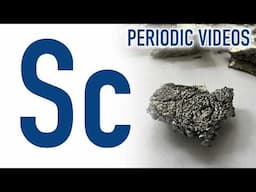 SCANDIUM (new) - Periodic Table of Videos