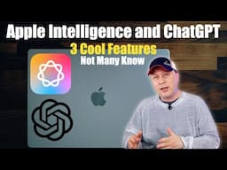 Apple Intelligence and ChatGPT - 3 Cool Features Most Don't Know About on a Mac