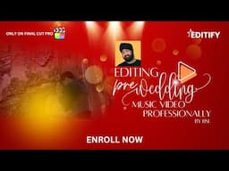 Learn How to Edit Pre-Wedding Videos Professionally in Final Cut Pro