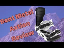 The 2025 Bent Metal Axtion Snowboard Binding Review