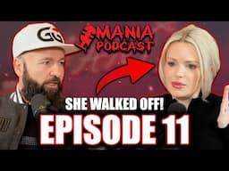 AMANDA WALKED OFF THE PODCAST! – MANIA Podcast Episode 11