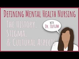 Defining Mental Health Nursing: The History, Stigma, & Cultural Aspects