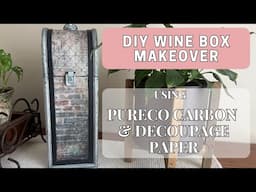 DIY Upcycled Wine Box with Pureco Paint & Decoupage Queen Paper