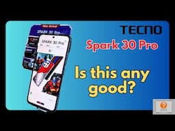 Tecno Spark 30 Pro 4G review