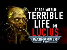 Warhammer 40K Lore Forge World of Lucius