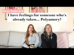 I have feelings for someone who's already taken... Polyamory?