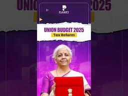 What's the Tax Reforms Update in Union Budget 2025 | Planify