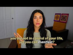 You are not in control of life but you can manifest things… The paradox explained