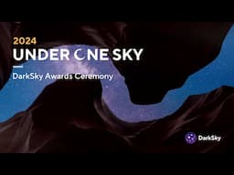 DarkSky Awards Ceremony - Under One Sky 2024