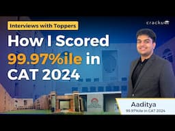 Cracku CAT Topper's Interview | Aaditya's Journey to CAT 99.97%ile in CAT 2024