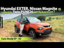 Should You buy Tata Punch Over Hyundai Exter and Nissan Magnite? | Case Study EP - 02 | MotoWagon.