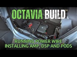 Octavia Build - power wire, amp, DSP, pods install