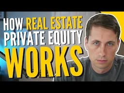 Real Estate Private Equity 101 | Ep 176 - The Nick Huber Show