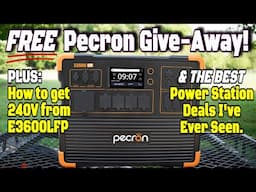 CRAZY GOOD DEALS on PECRON + FREE Giveaway + Get 240V from E3600LFP