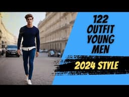 122 Outfit for Men if You Are Very Young - 2024 Style