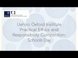 Practical Ethics and Responsibility Competition Schools Day